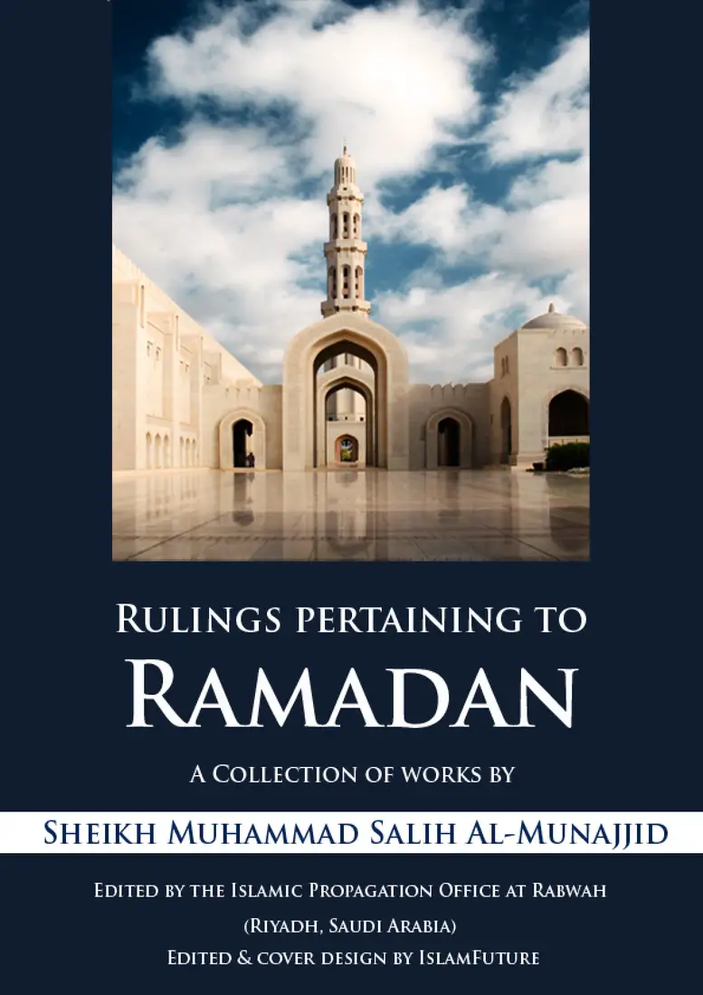 Rulings Pertaining to Ramadaan a Collection of Works by Sheikh Muhammad Salih al Munajjid