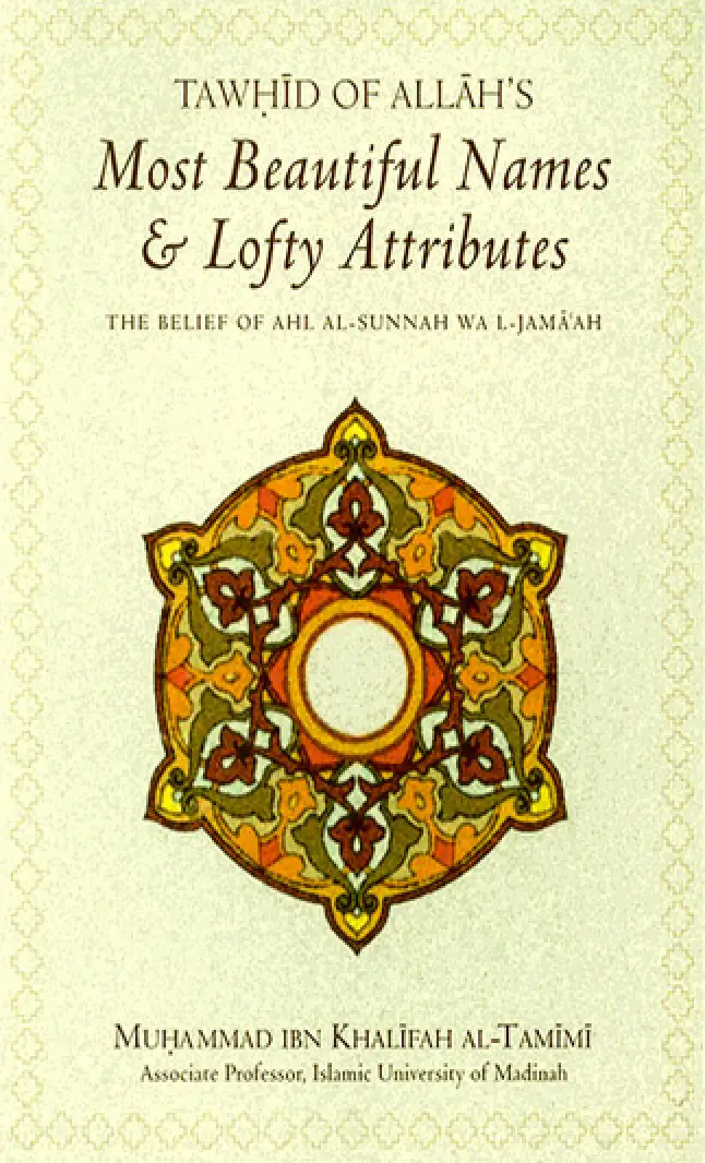 Tawhid of Allah's Most Beautiful Names and Lofty Attributes