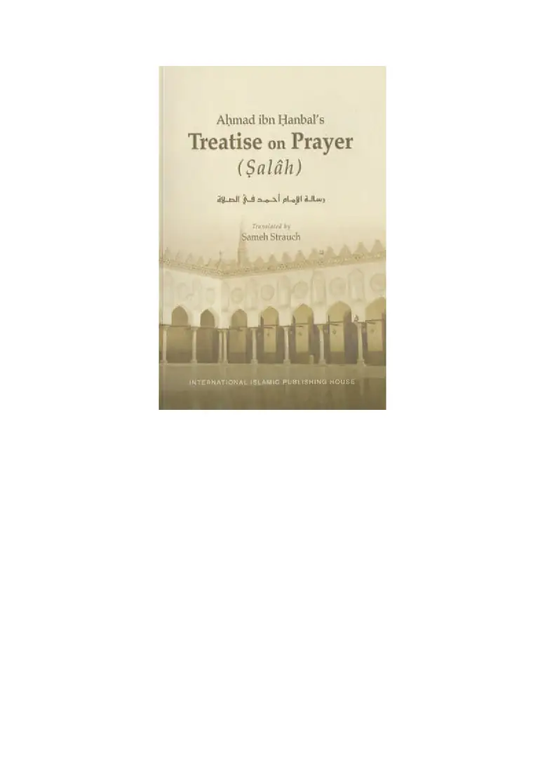 Ahmad Ibn Hanbals Treatise on Prayer